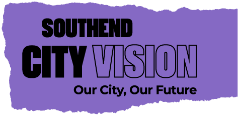 Southend City Vision: Our City, Our Future